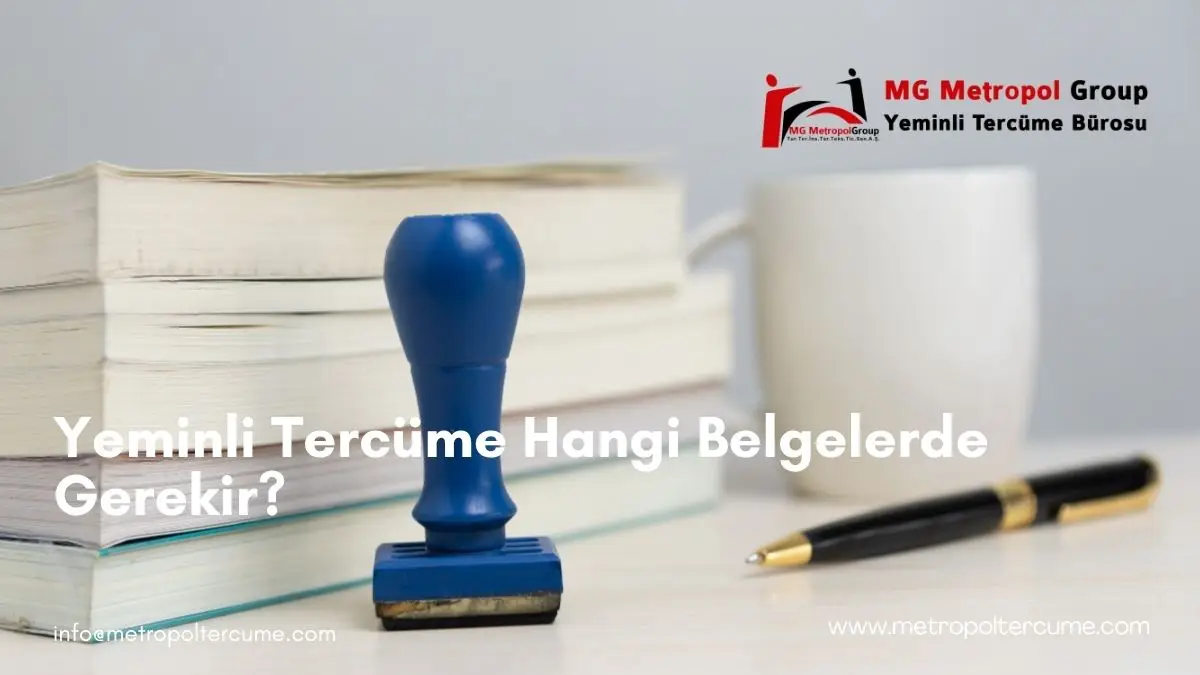 yeminli tercüme hangi belgelerde gerekir